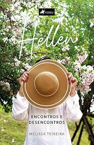 Hellen: Encontros e Desencontros - Melissa Teixeira Hellen: Encontros e Desencontros - Melissa Teixeira