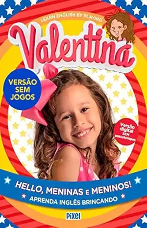 Hello, meninas e meninos! – Valentina Pontes Hello, meninas e meninos! – Valentina Pontes