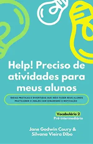 Help!Preciso de atividades para meus alunos: Vocabulário para a fala – Pré–intermediário – Jane Godwin Coury