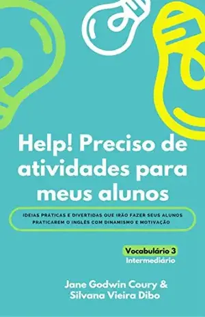 Help!Preciso de atividades para meus alunos: Vocabulário para a fala – Intermediário – Jane Godwin Coury