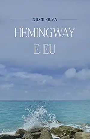 Capa do livro Hemingway e Eu - Nilce Silva