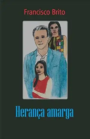 Herança Amarga – Francisco Brito