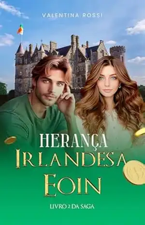 Capa do livro HERANÇA IRLANDESA – LIVRO 2: EOIN - VALENTINA  ROSSI
