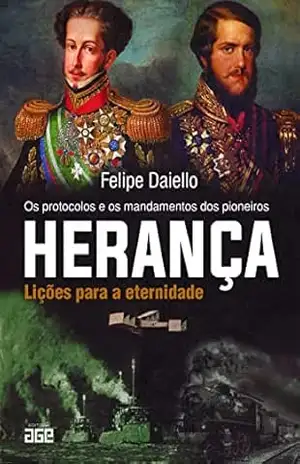 Herança ; Lições para a eternidade (Sagas do Destino) – Felipe Daiello