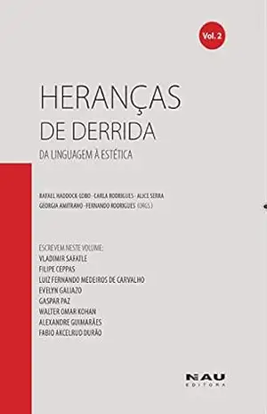 Heranças de Derrida (vol.2): Da linguagem à estética – Vladimir Safatle