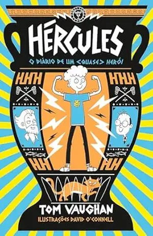 Hércules 1: O diário de um (quase) herói – Tom Vaughan Hércules 1: O diário de um (quase) herói – Tom Vaughan