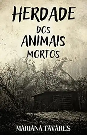 Herdade dos animais mortos – Mariana Tavares