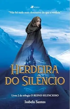 Herdeira do Silêncio: Livro 2 da trilogia ”O Reino Silencioso” – Isabela Santos