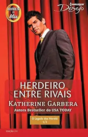 Herdeiro entre Rivais (Harlequin Desejo Livro 211) – Katherine Garbera