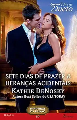 Herdeiros da Paixão 3 de 3 (Harlequin Desejo Dueto Livro 41) – Kathie DeNosky