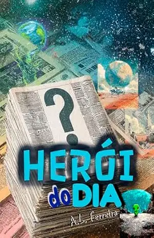 Herói do Dia – A.L. Ferreira