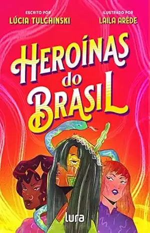 Heroínas do Brasil: Volume 1 – Lúcia Tulchinski