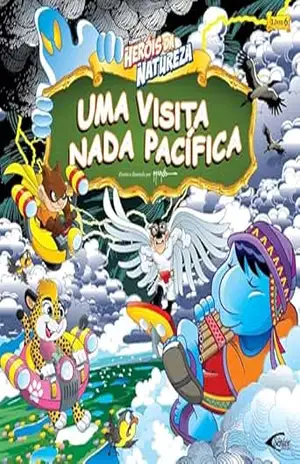 Heróis da natureza – Uma visita nada pacífica – Marco Antonio Raimundo