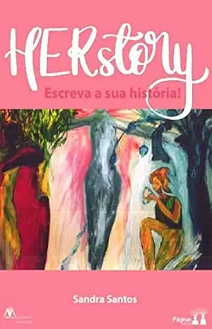 HERstory – Escreva a sua história! – Sandra Santos