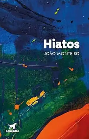 Hiatos – João Monteiro