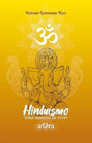 Hinduísmo: Uma Maneira de Viver – Kalvala Ramanuja Rao