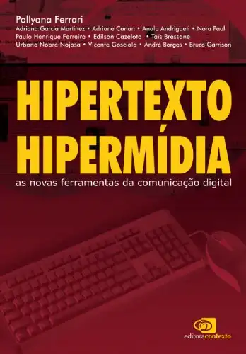 Baixar Hipertexto, hipermídia: as novas ferramentas da comunicação digital pdf, epub, mobi, eBook
