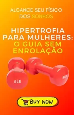 Hipertrofia para mulheres O GUIA SEM ENROLAÇÃO – Leonardo Ferreira