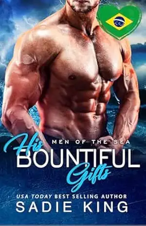 His Bountiful Gifts (Português): Um romance instantâneo e quente (Men of the Sea (Português) Livro 1) – Sadie  King