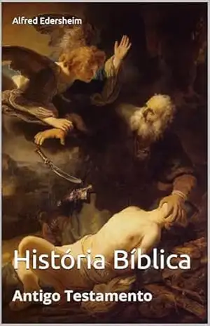 Capa do livro História Bíblica: Antigo Testamento - Alfred Edersheim
