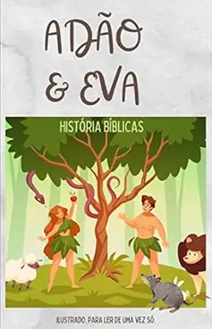 História Bíblica Infantil: Adão e Eva – O Super  Marco