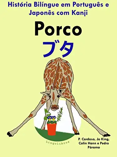 Baixar História Bilíngue em Português e Japonês com Kanji: Porco (Série ''Aprender japonês'' Livro 2) pdf, epub, mobi, eBook