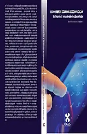 História Breve dos Meios de Comunicação: Da Iminência Pensante à Sociedade em Rede – Augusto  Guerreiro