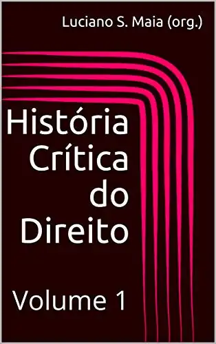 Baixar História Crítica do Direito: Volume 1 pdf, epub, mobi, eBook