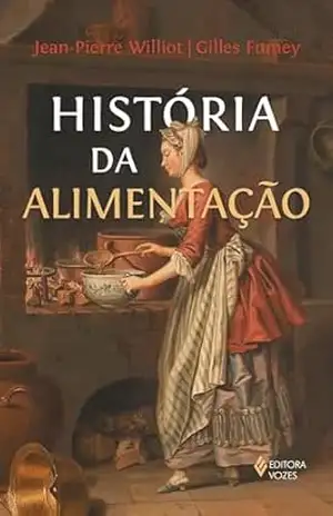 Capa do livro História da alimentação - Jean-Pierre Williot