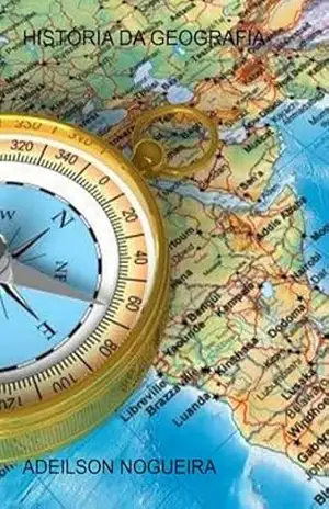 História Da Geografia – Adeilson Nogueira