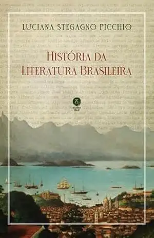 Capa do livro História da literatura brasileira - Luciana Stegagno Picchio