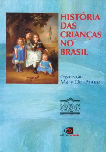 Baixar História das crianças no Brasil pdf, epub, mobi, eBook