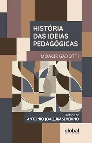 História das Ideias Pedagógicas – Moacir Gadotti