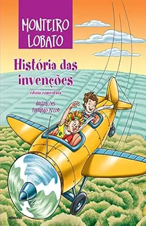 Capa do livro História das invenções – Edição comentada - Monteiro Lobato