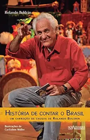 Capa do livro História de contar o Brasil: Um carroção de causos de Rolando Boldrin - Rolando Boldrin