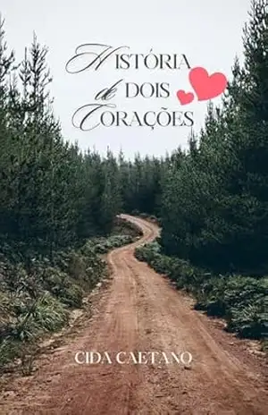 História de dois Corações – Cida Caetano História de dois Corações – Cida Caetano