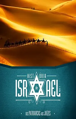 Capa do livro História de Israel – volume 1 (Guia do professor): Dos Patriarcas aos Juízes (Antigo Testamento Livro 8) - Editora Cristã Evangélica