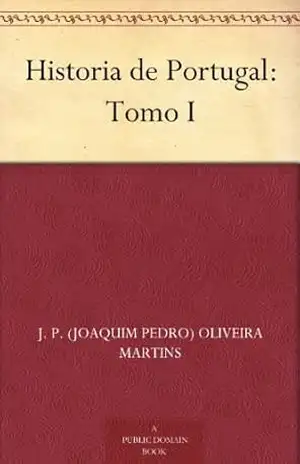 Capa do livro Historia de Portugal: Tomo I - J. P. (Joaquim Pedro) Oliveira Martins