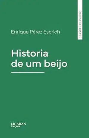 Historia de um beijo – Enrique Pérez Escrich