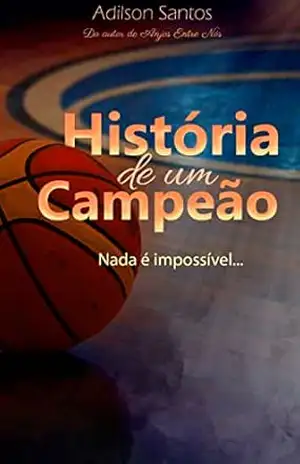 História de Um Campeão – Adilson Santos
