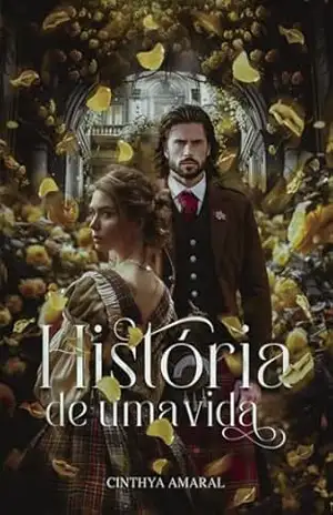 Capa do livro História de uma vida - Cinthya  Amaral dos Santos