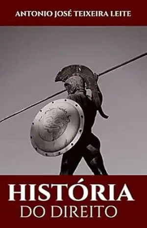 Capa do livro HISTÓRIA DO DIREITO - ANTONIO JOSÉ  TEIXEIRA LEITE