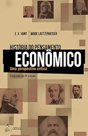 História do Pensamento Econômico: Uma Perspectiva Crítica - E.K HUNT História do Pensamento Econômico: Uma Perspectiva Crítica - E.K HUNT