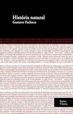História natural (Formas Breves) - Gustavo Pacheco