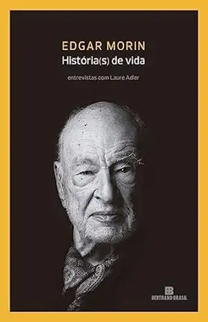 História(s) de vida – Edgar Morin