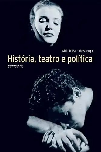 Baixar História, teatro e política pdf, epub, mobi, eBook