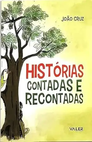 Histórias contadas e recontadas – João Cruz