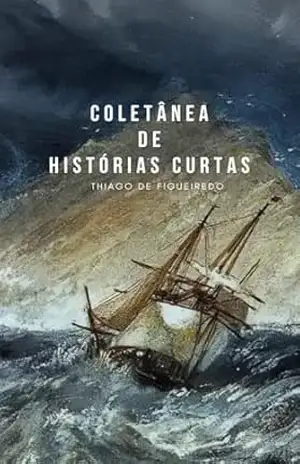 Capa do livro Histórias curtas (Meus contos | Thiago de Figueiredo) - Thiago Figueiredo
