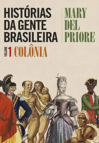 Baixar Histórias da gente brasileira: Volume 1 – Colônia pdf, epub, mobi, eBook