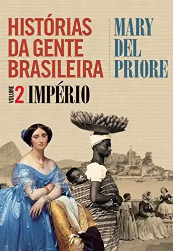 Baixar Histórias da gente brasileira: Império – Volume 2 pdf, epub, mobi, eBook